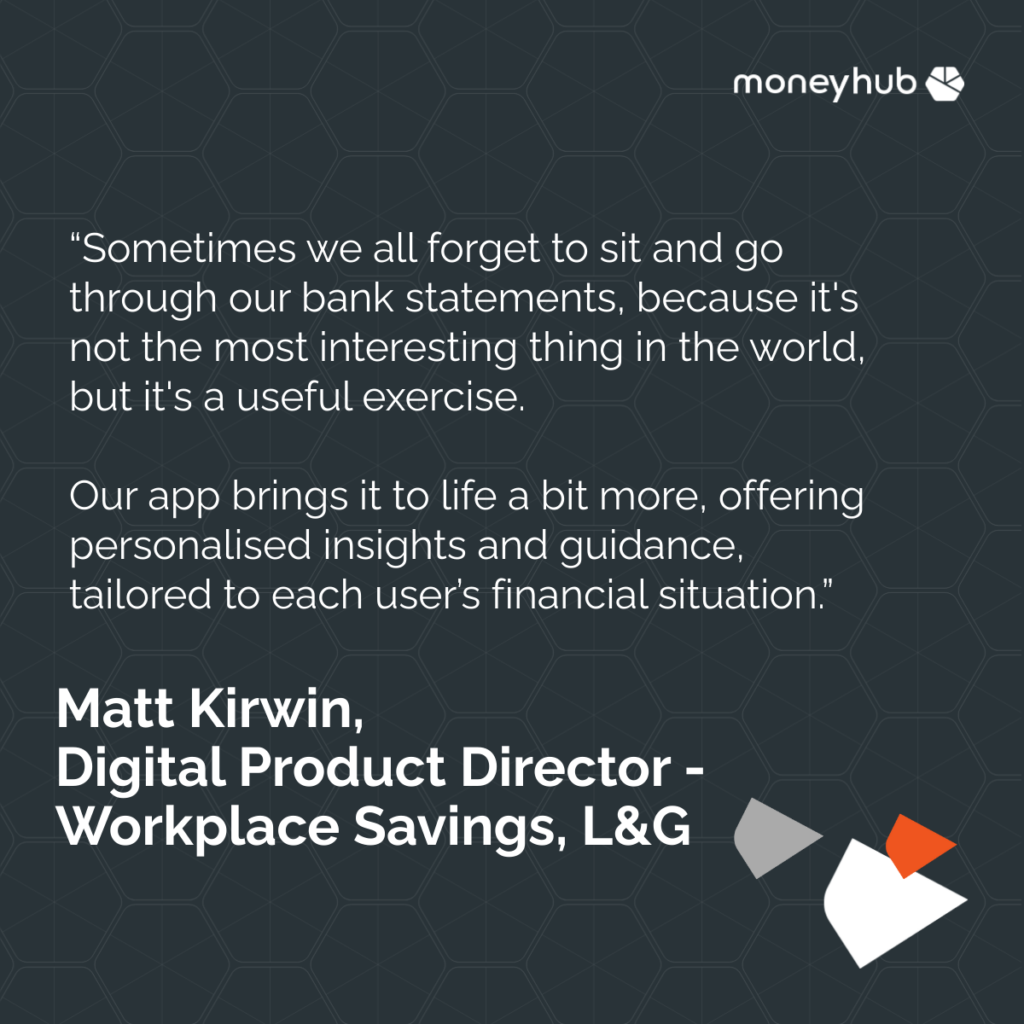 Matt Kirwin describes how L&G app brings finances to life with personalised insights