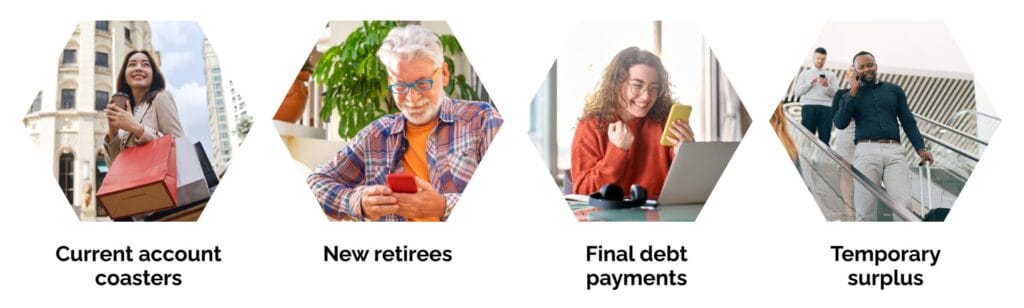 Four examples of segments: current account coasters, new retirees, final debt payments and temporary surplus